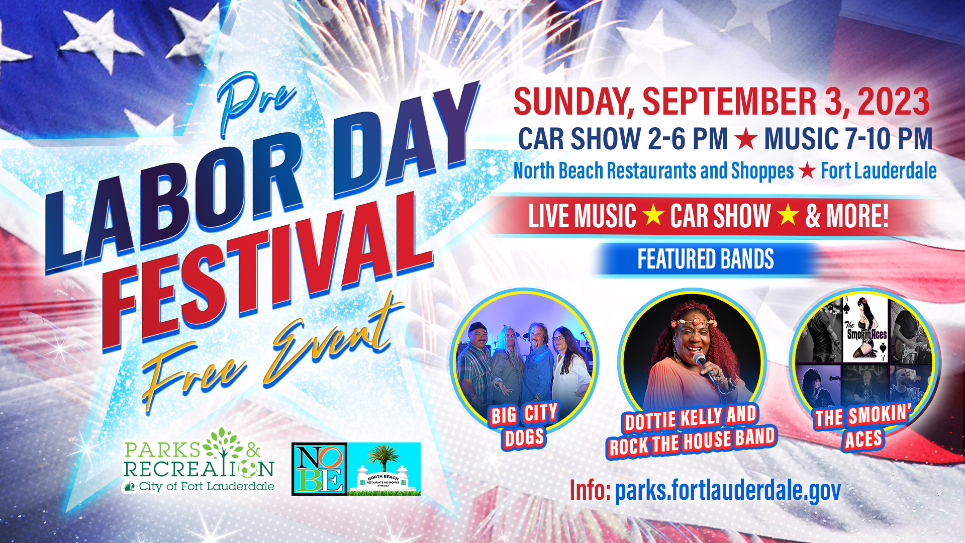 Labor Day Festival. Free event. Sunday, September 3, 1-9 PM. North Beach Restaurants and Shoppes at A1A and Oakland Park Boulevard.