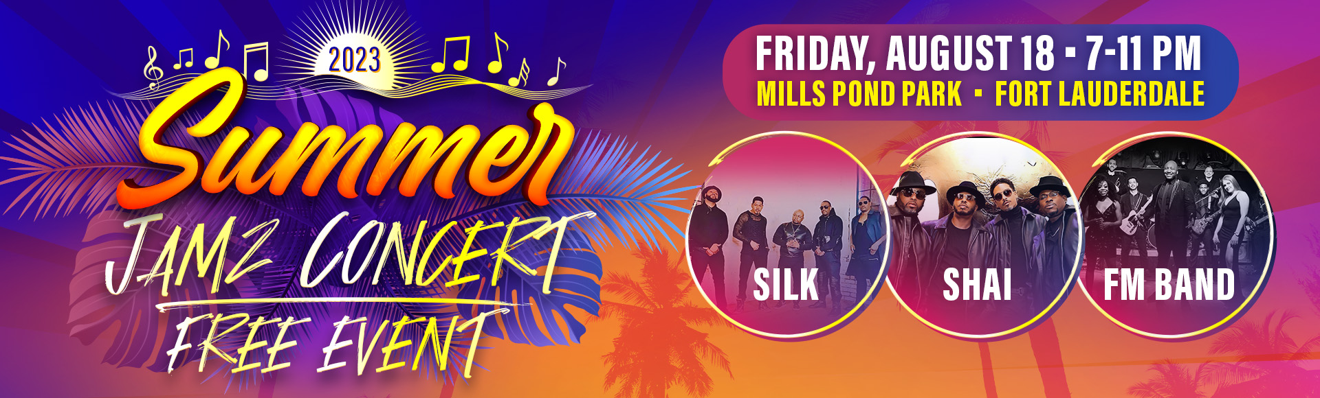 Summer Jamz Concert. Free event. Friday, August 18, 2023. 7 to 11 PM. Mills Pond Park, Fort Lauderdale. Photos of FM Band, Shai, and Silk.