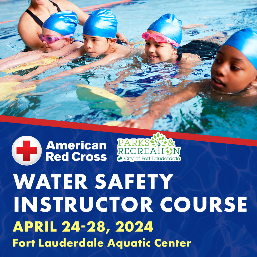 Group of kids with swimming caps in a pool. Water Safety Instructor Course. April 24-28, 2024. Fort Lauderdale Aquatic Center. American Red Cross and Parks and Recreation logos.